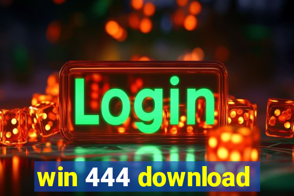 win 444 download